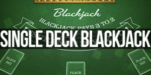 Single Deck Blackjack - Betsoft